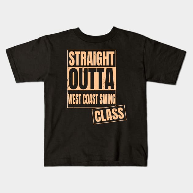 straight outta west coast swing class wcs Kids T-Shirt by echopark12